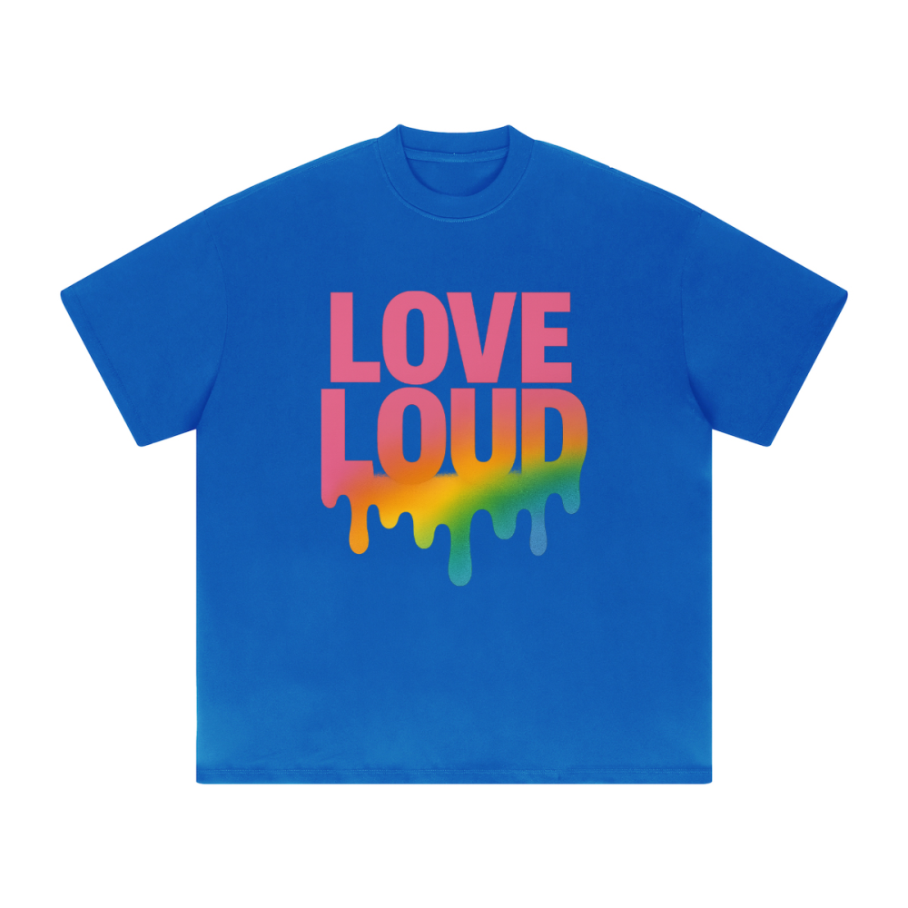 LOUD LOVE Unisex Tee – Drip in Pride, Drenched in Power