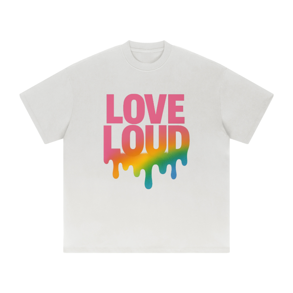 LOUD LOVE Unisex Tee – Drip in Pride, Drenched in Power
