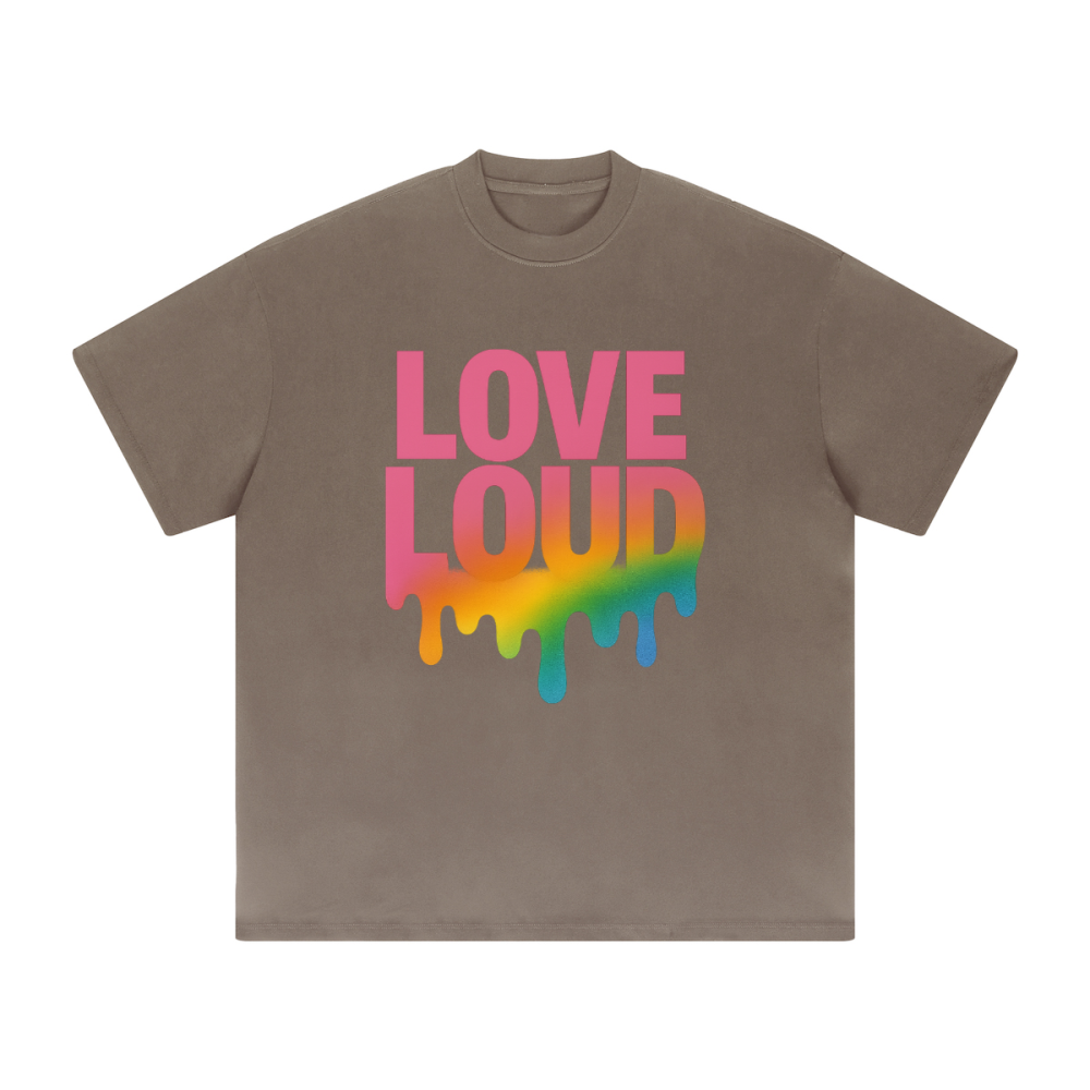 LOUD LOVE Unisex Tee – Drip in Pride, Drenched in Power