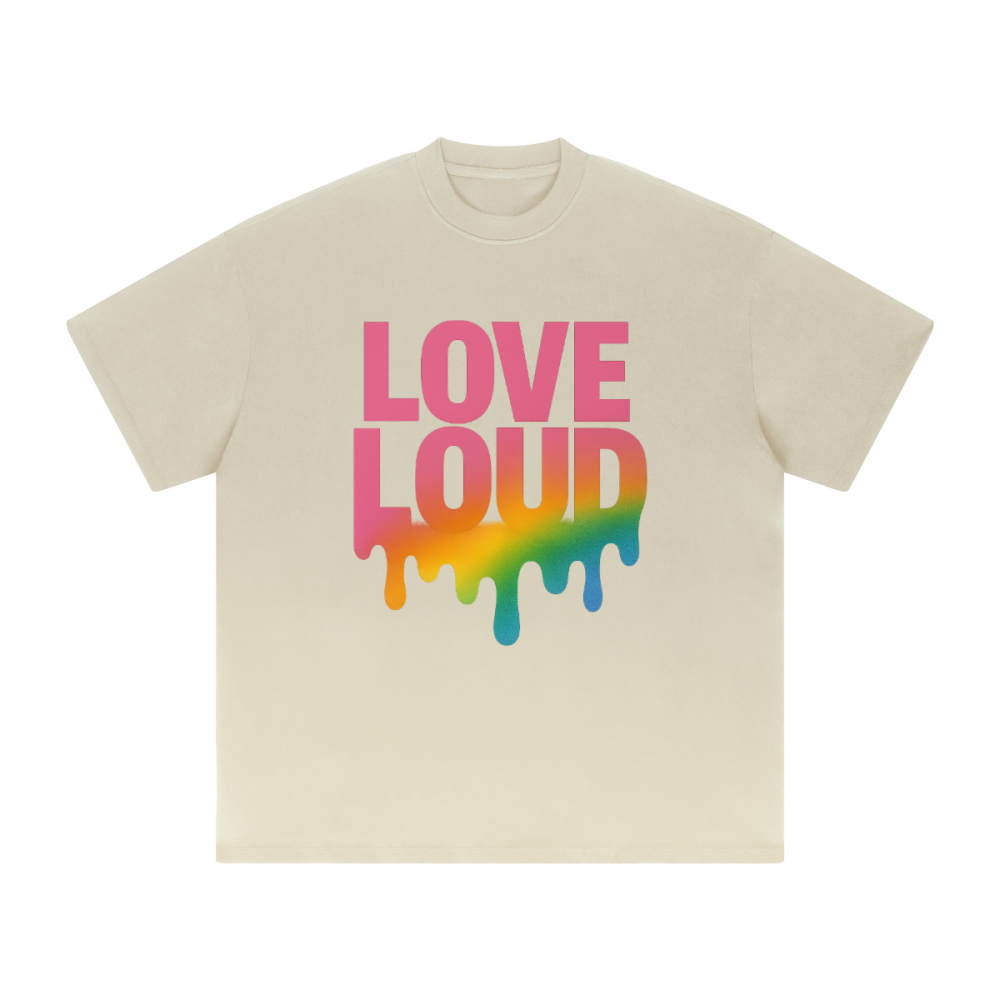 LOUD LOVE Unisex Tee – Drip in Pride, Drenched in Power