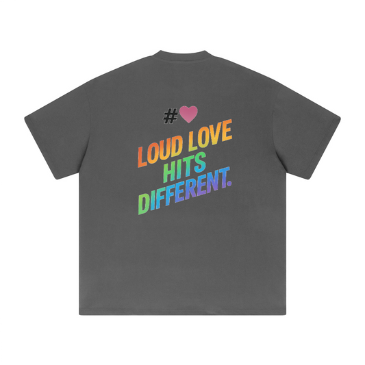 LOUD LOVE Unisex Tee – Drip in Pride, Drenched in Power