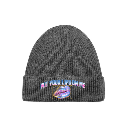 PUT YOUR LIPS ON ME Beanie