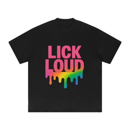 Lick Loud - Unisex Oversized T-Shirt