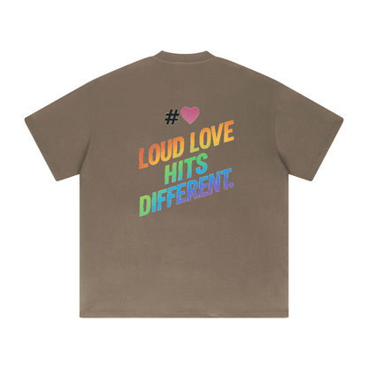 LOUD LOVE Unisex Tee – Drip in Pride, Drenched in Power